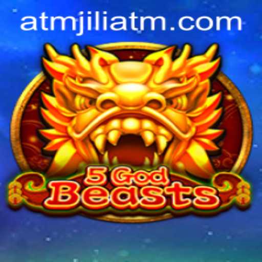 Discovering the Enchanting World of 5GodBeasts with ATMJILI
