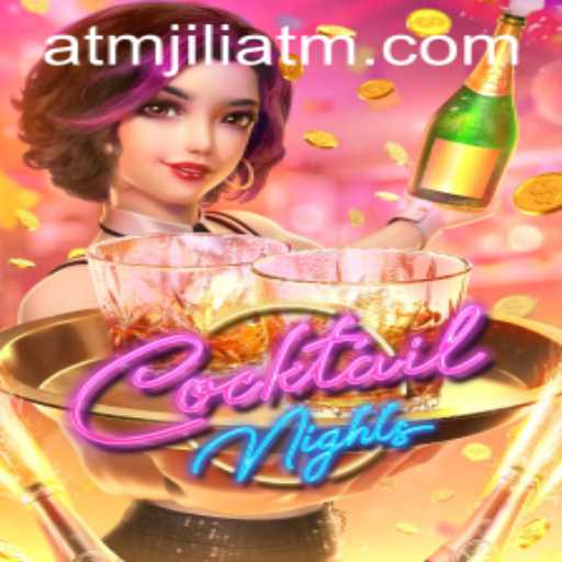 Experience a New Dimension with CocktailNights: A Thrilling Game with ATMJILI