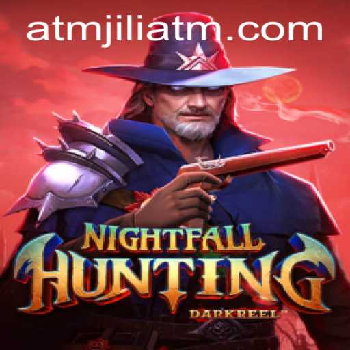NightfallHunting: A Thrilling Adventure with ATMJILI